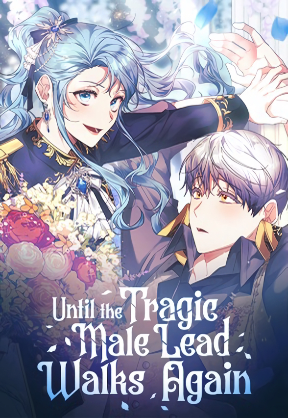 Until The Tragic Male Lead Walks Again 〘Official〙